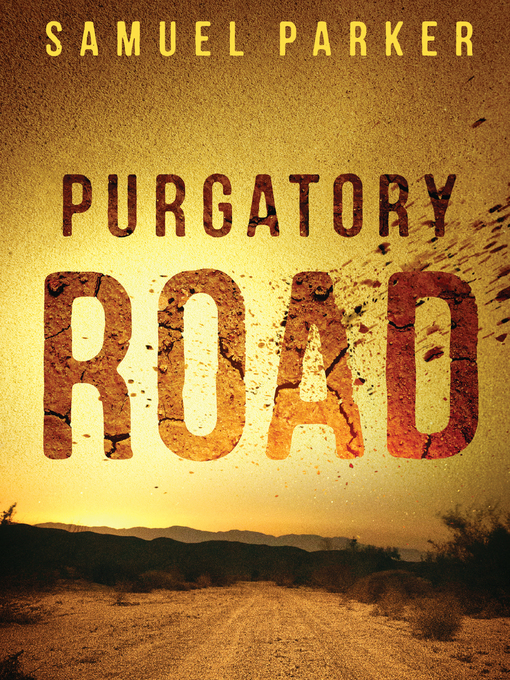 Title details for Purgatory Road by Samuel Parker - Available